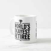 World’s Okayest Retiree Funny Coffee Mug - Retirem (Devant gauche)