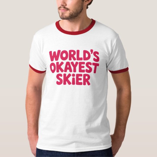 World’s Okayest Skier Funny Ski T-Shirt (Devant)