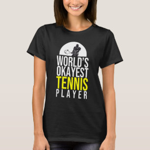 World S Okayest Tennis Player Tanks Drôle Tennis