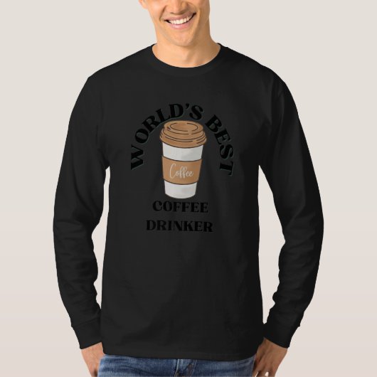 World's Best Coffee Drinker Coffee T-shirt (Voorkant)