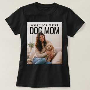 World's Beste Hond Moeder PhotoPop T-shirt