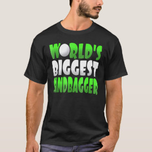 Worlds Biggest Sandbagger Graphic T-shirt