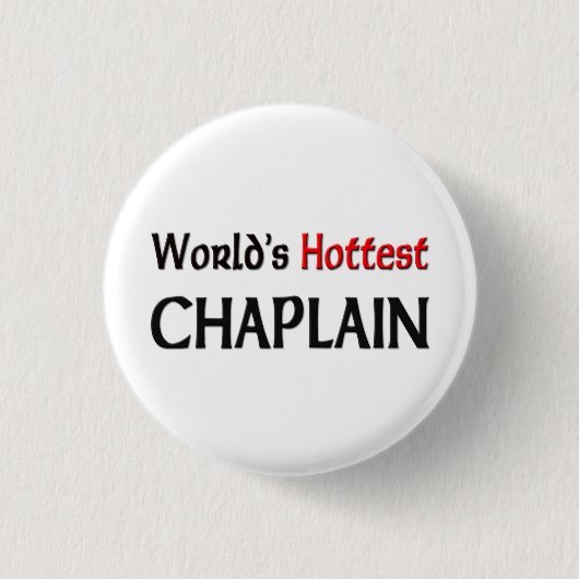 Worlds Hottest Chaplain Ronde Button 3,2 Cm (Voorkant)