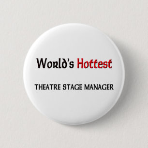 World's Hottest Theater Stage Manager Ronde Button 5,7 Cm
