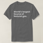 Worlds Largest Source Of Natural Gas 21 T-shirt (Design voorkant)