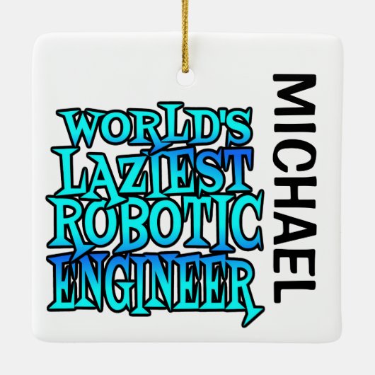 Worlds Laziest Robotic Engineer CUSTOM Keramisch Ornament (Achterkant)
