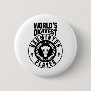 Worlds Okayest Badmintonspeler Crossminton Indoor Ronde Button 5,7 Cm