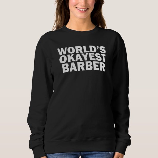 World's Okayest Barber Trui (Voorkant)
