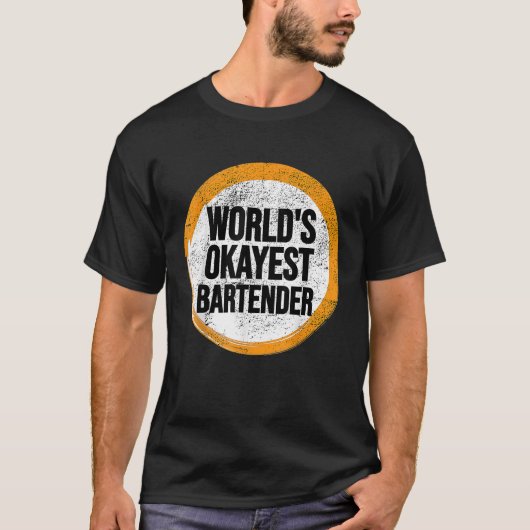 Worlds Okayest BARTENDER T-shirt (Voorkant)