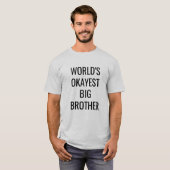 World's Okayest Big Brother grappige shirt (Voorkant volledig)