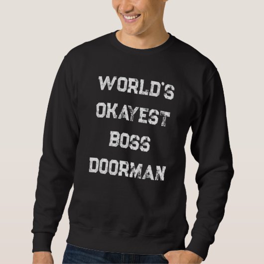 World's Okayest Boss Doorman Trui (Voorkant)