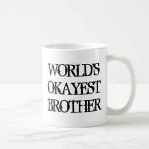 Worlds Okayest Brother mok