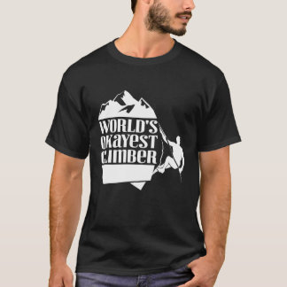 World's Okayest Climber Rock Climbing Fan Gift T-shirt