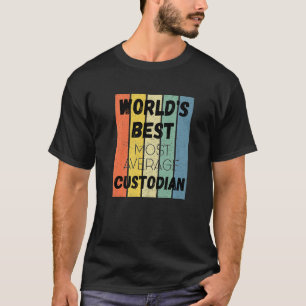 World's Okayest Custodian, Gemiddeld Custodian, Fu T-shirt