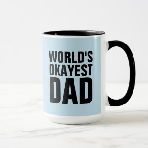 WORLDS OKAYEST DAD COFFEE MUGS CUPS MOK