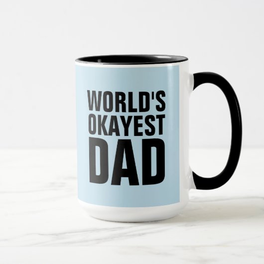 WORLDS OKAYEST DAD COFFEE MUGS CUPS MOK (Rechts)