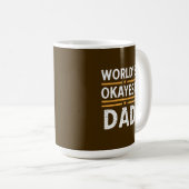 World's Okayest Dad Koffiemok (Voorkant rechts)