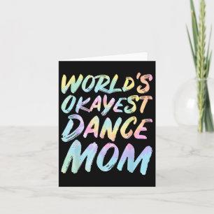 Worlds Okayest Dance Mom - Funny Moederdag Stropda Kaart