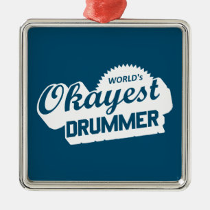 Worlds Okayest Drummer Metalen Ornament