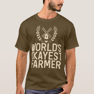 Worlds okayest Farmer Boerderij Lover Farming  T-shirt