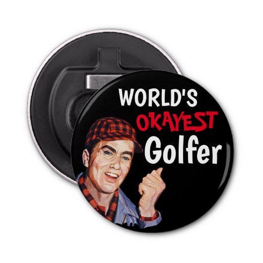 World's Okayest Golfer - Phil Button Flesopener (Voorkant)