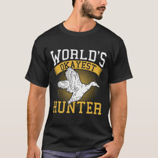Worlds Okayest Hunter Duck Funny Sarcastic Hunting T-shirt