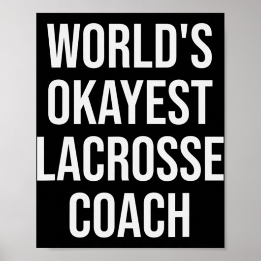World's Okayest Lacrosse Coach Gift Poster (Voorkant)