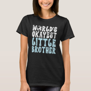Worlds okayest Little Brother T-shirt