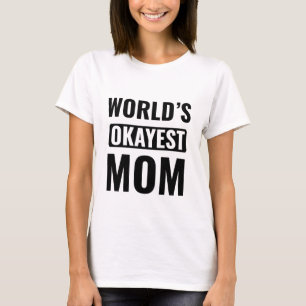 World's Okayest Mam T-Shirt