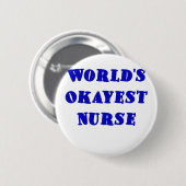 Worlds Okayest Nurse Ronde Button 5,7 Cm (Voorkant /achterkant)