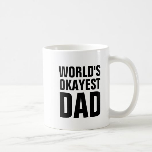 WORLDS OKAYEST PAPA CAFÉ MUGS (Droite)