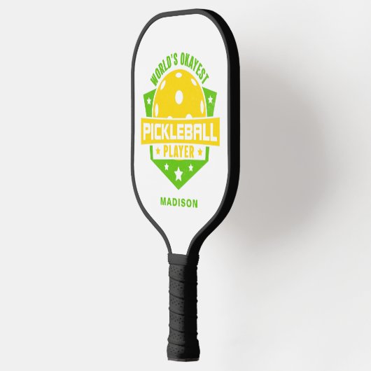 World's Okayest Pickleball Player Funny Name Pickleball Paddle (Links)