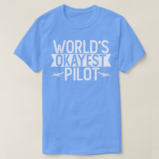 Worlds Okayest Pilot T Funny Pilot Gift T-shirt (Design voorkant)