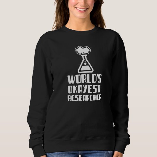 World's Okayest Researcher Engineer Scientist Phys Trui (Voorkant)