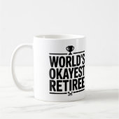 World's Okayest Retiree Funny Coffee Mok - Retirem (Links)