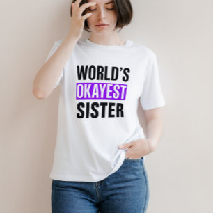 World's Okayest Sister T-shirt