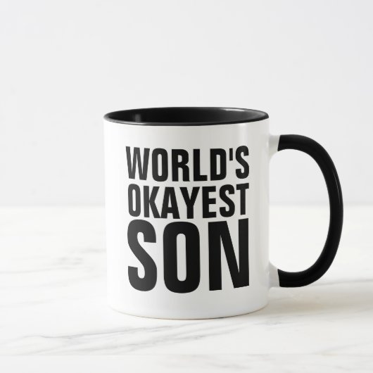 WORLDS OKAYEST SON COFFEE MUGS (Droite)