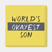 World's Okayest Son Funny Magneet (Voorkant)