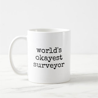 Worlds Okayest Surveyor Funny Land Surviving Koffiemok