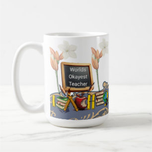 World's Okayest Teacher Mok - Funny Coffee Cup