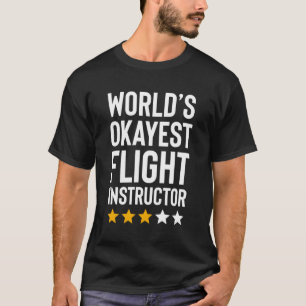 Worlds Okayest vlieginstructeur piloot luchtvaart T-shirt