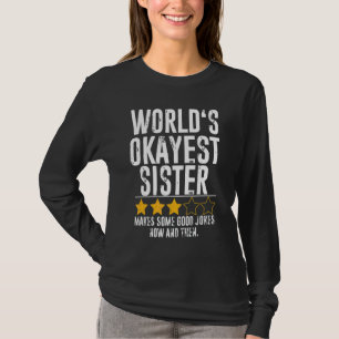Worlds Okayest Zuster Humor Joke Okest Zus T-shirt