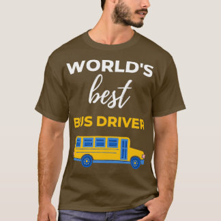 Worldx27s Best Bus Driver T-shirt