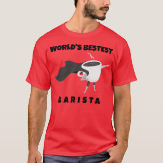 Worldx27s Bestest Barista Funny Coffee Shop Barist T-shirt