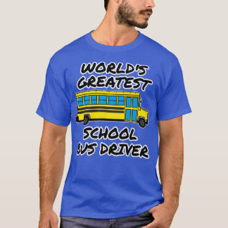 Worldx27s grootste schoolbusbestuurder terug naar  t-shirt