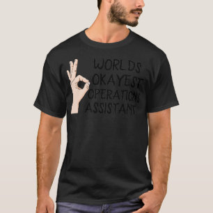 Worllings Okayest Operations Assistant T-shirt