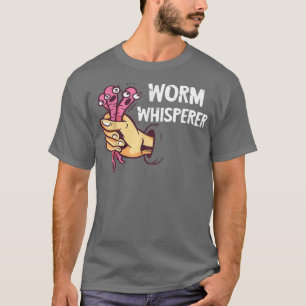 Worm Farmer Whisperer Hand Catch Red Wiggler Worm T-shirt