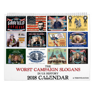 Worst Political Campaign Slogans 2018 Calendar Kalender