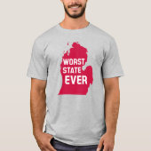 Worst State Ever (Michigan) T-shirt (Voorkant)