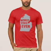 Worst State Ever (Michigan) T-shirt (Voorkant)